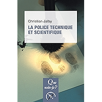La police technique et scientifique: « Que sais-je ? » n° 3537 (French Edition) book cover