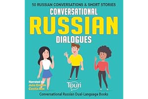 Conversational Russian Dialogues: 50 Russian Conversations and Short Stories: Conversational Russian Dual Language Books