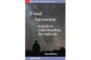 Visual Astronomy: A Guide to Understanding the Night Sky (Iop Concise Physics)