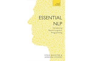 Essential NLP: An introduction to neurolinguistic programming (Teach Yourself)