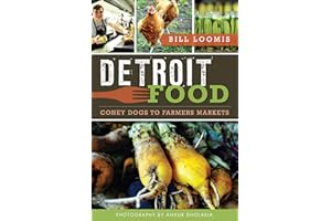 Detroit Food: Coney Dogs to Farmers Markets (American Palate)