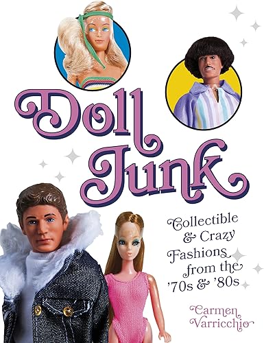 Download Doll Junk: Collectible & Crazy Fashions from the '70s & '80s PDF