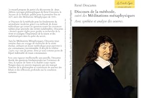 Discours de la méthode, suivi des Méditations métaphysiques. Avec synthèse et analyse des oeuvres. (French Edition)