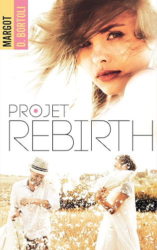 Download Projet Rebirth (Projet Friendzone t. 3) PDF