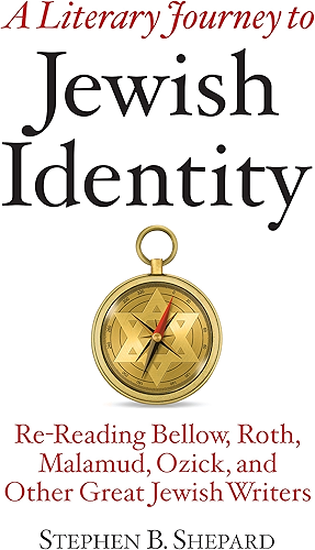 Download A Literary Journey to Jewish Identity: Re-Reading Bellow, Roth, Malamud, Ozick, and Other Great Jewish Writers (English Edition) PDF