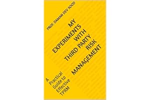 My Experiments with Third Party Risk Management: A Practical Guide to Effective TPRM