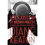 Let's Just Say It Wasn't Pretty