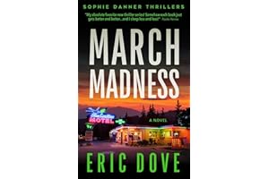 March Madness: A Gripping and Twisty Crime Thriller (Sophie Danner Thrillers Book 4)