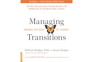 Managing Transitions (25th anniversary edition): Making the Most of Change