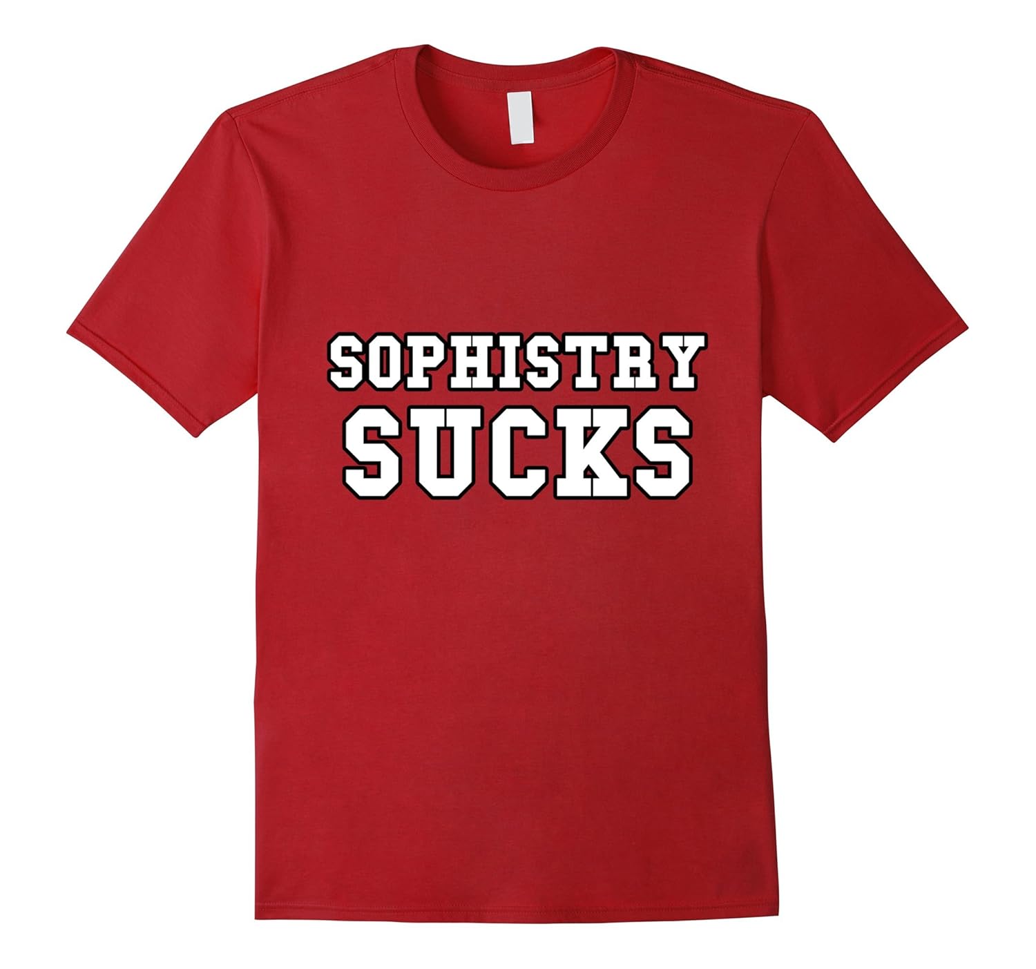 SOPHISTRY SUCKS (Philosophy & Debate T-Shirt)-ANZ