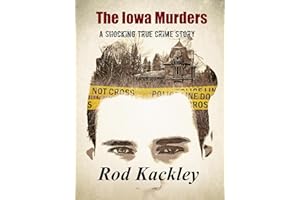 The Iowa Murders: A Shocking True Crime Story