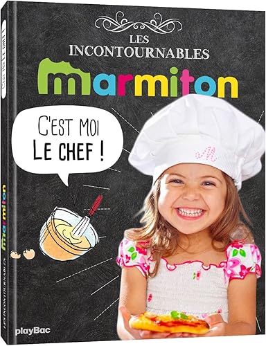 Download Marmiton C'est moi le chef ! Les recettes incontournables PDF