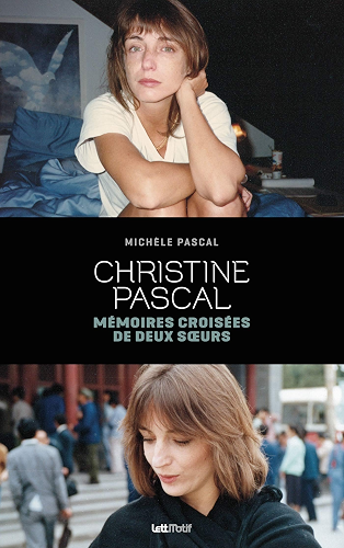 Download Christine Pascal, mémoires croisées de deux soeurs PDF