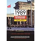 1989: The Struggle to Create Post-Cold War Europe - Updated Edition (Princeton Studies in International History and Politics,