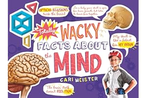 Totally Wacky Facts About the Mind (Mind Benders)