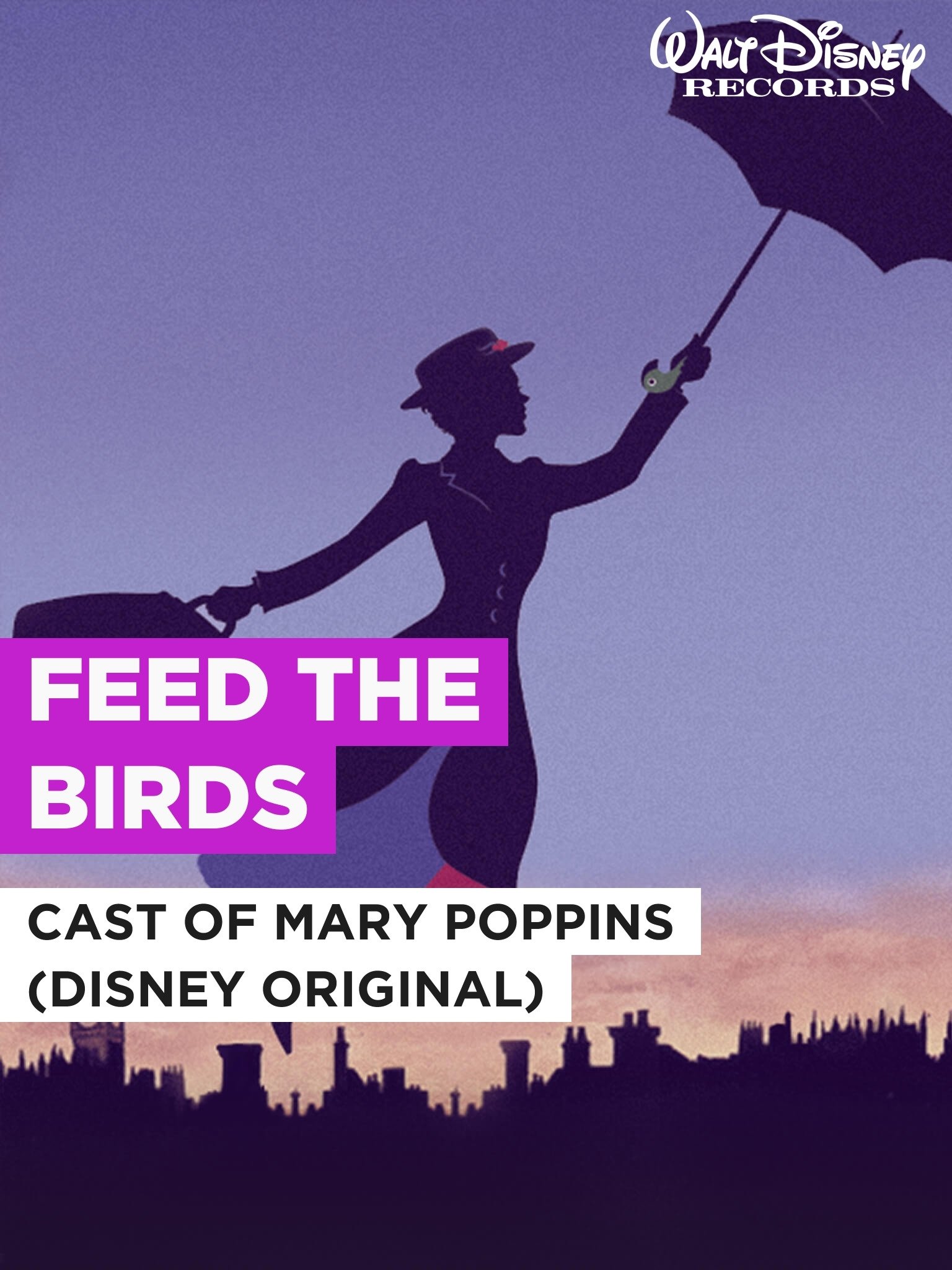 Watch Feed The Birds in the Style of "Cast of Mary Poppins (Disney