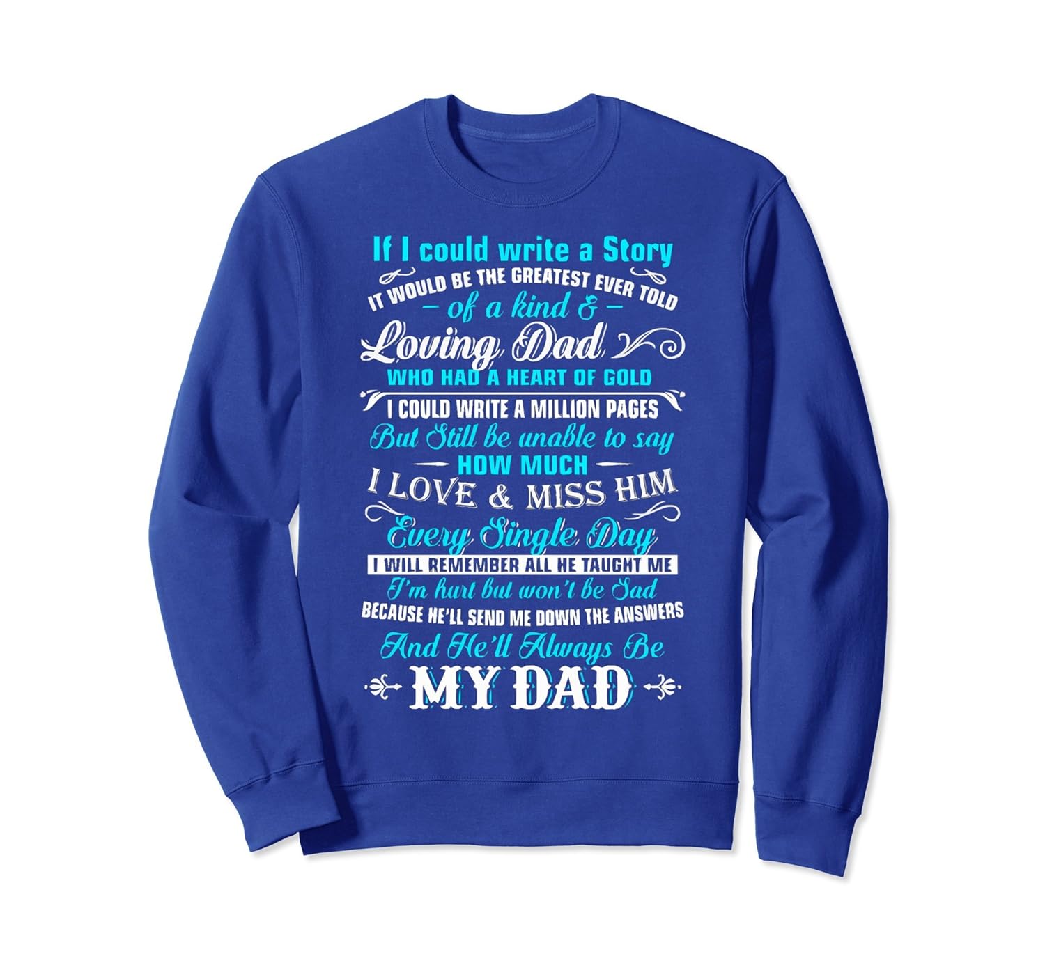 I LOVE AND MISS MY DAD SweatShirt-anz