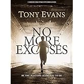 No More Excuses - Bible Study Book with Video Access: Be the Man God Made You To Be