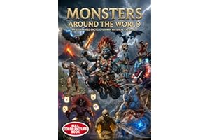 Monsters Around the World: Every Monster Explained with Pictures, Powers, Origins, and Fun Facts from Mythology and Legends
