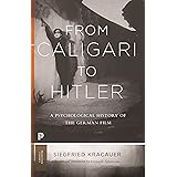 From Caligari to Hitler: A Psychological History of the German Film (Princeton Classics, 43)