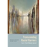 Transcending Racial Barriers: Toward a Mutual Obligations Approach