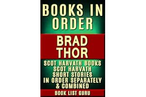 Brad Thor Books in Order: Scot Harvath series, Scot Harvath short stories, and Athena Project, plus a Brad Thor biography. (S