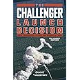 The Challenger Launch Decision: Risky Technology, Culture, and Deviance at NASA, Enlarged Edition