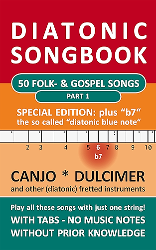 Download 50 Folk- & Gospel Songs 1 - Special Edition 'b7' - diatonic melodies, no music notes: Simplest notet for Canjo, Dulcimer, and other diat. string instruments ... Songbooks Book 13) (English Edition) PDF