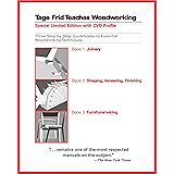 Tage Frid Teaches Woodworking: Three Step-by-Step Guidebooks to Essential Woodworking Techniques