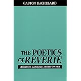 The Poetics of Reverie: Childhood, Language, and the Cosmos