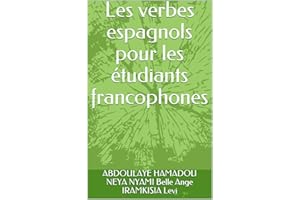 Les verbes espagnols pour les étudiants francophones (French Edition)