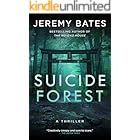 Suicide Forest: A Gripping Psychological Thriller of Suspense and Terror (World's Scariest Places Book 1)
