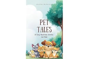 Pet Tales: 15 Cozy Bedtime Stories for Kids (Magic Bedtime Tales)