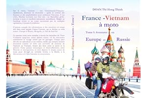 France - Vietnam à moto (version couleur): Tome 1: Aventures en Europe et Russie (histoire vraie) (France - Vietnam à moto en