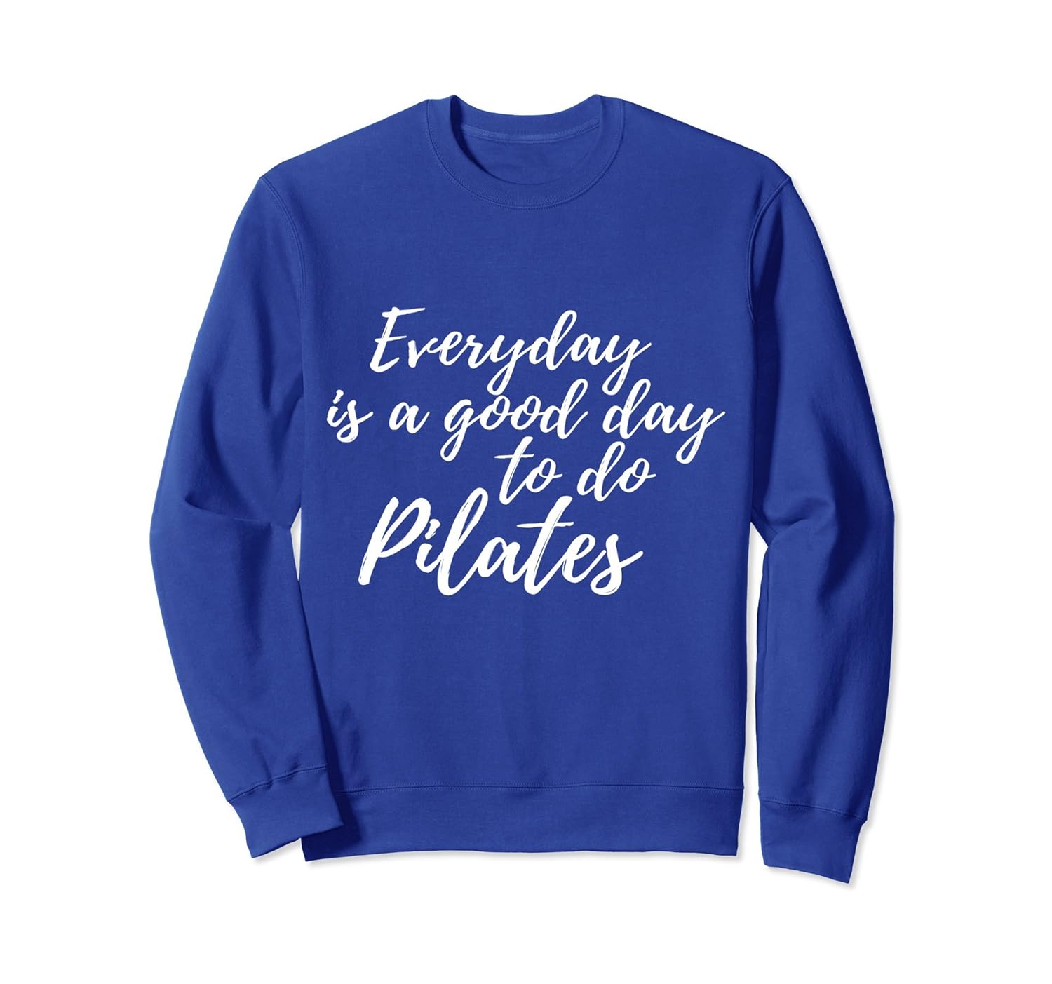 Physical Fitness apparel sayings for Pilates sweatshirt-anz