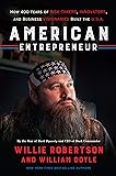 American Entrepreneur How 400 Years of RiskTakers Innovators and Business Visionaries Built the USA