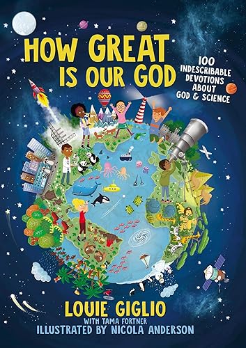Download How Great Is Our God: 100 Indescribable Devotions About God and Science PDF