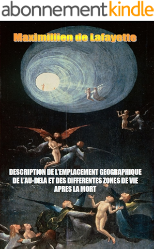 Download Description de l’emplacement géographique de l’au-delà et des différentes zones de vie après la mort PDF