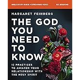 The God You Need to Know Study Guide plus Streaming Video: 12 Practices to Awaken Your Relationship with the Holy Spirit