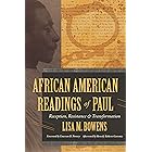 African American Readings of Paul: Reception, Resistance, and Transformation