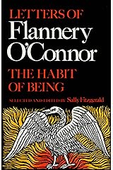 The Habit of Being: Letters of Flannery O'Connor Kindle Edition