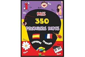 Mes premiers mots Espagnol: Imagier Espagnol Français, avec plus de 350 mots et images en couleurs. J'apprends l'espagnol, po