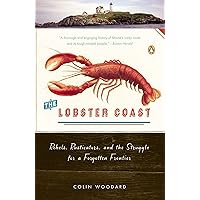 The Lobster Coast: Rebels, Rusticators, and the Struggle for a Forgotten Frontier