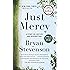 Just Mercy: A Story of Justice and Redemption