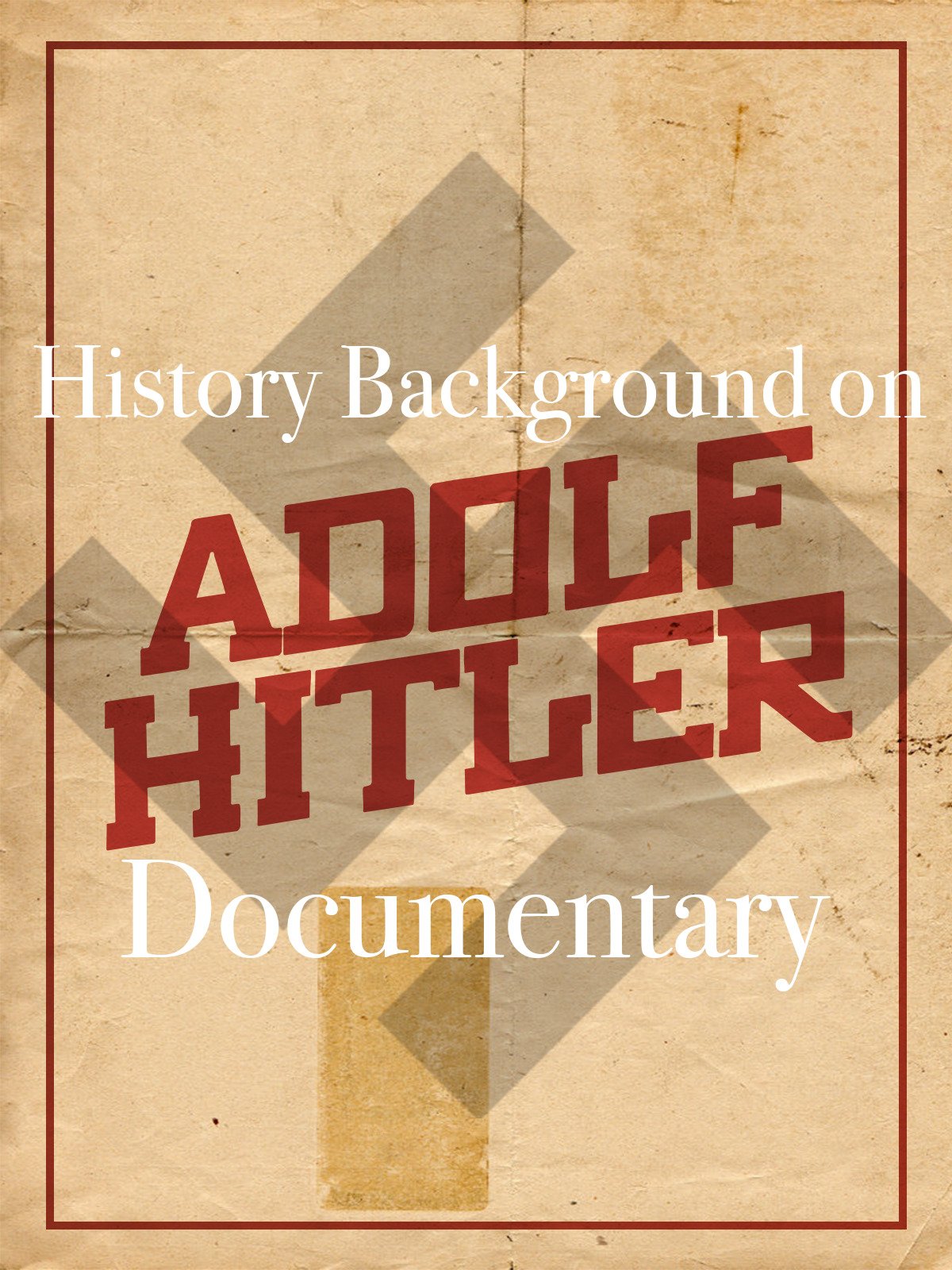 Watch History Background on Adolf Hitler Documentary Prime Video