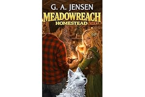 Meadowreach Homestead 3: A LitRPG Crafting Slice of Life (Meadowreach Homestead: A LitRPG Crafting Slice of Life Adventure)