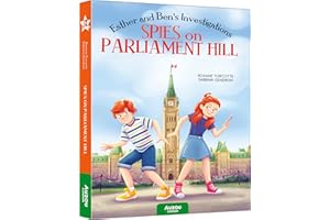 Esther and Ben's Investigations Spies on Parliament Hill