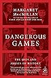 Dangerous Games: The Uses and Abuses of History (Modern Library Chronicles)