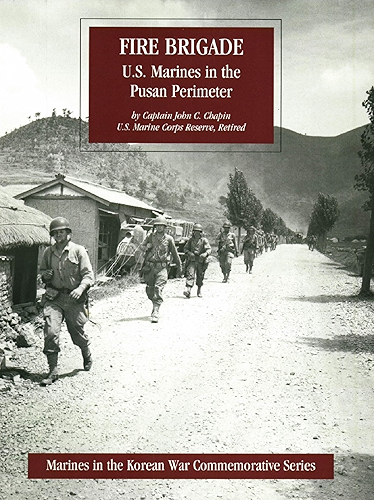 Download FIRE BRIGADE: U.S. Marines In The Pusan Perimeter [Illustrated Edition] (Marines In The Korean War Commemorative Series Book 4) (English Edition) PDF