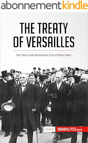 Download The Treaty of Versailles: The Treaty that Marked the End of World War I (History) (English Edition) PDF